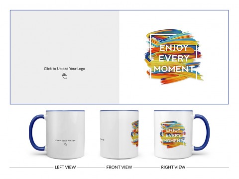Corporate Mug With Enjoy Every Moment Quote Design On Dual Tone Blue Mug
