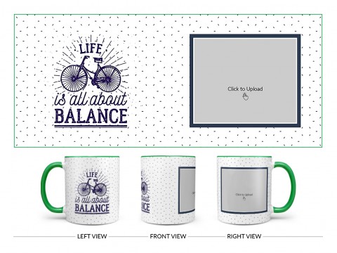 Life Is All About Balance Quote Design On Dual Tone Green Mug
