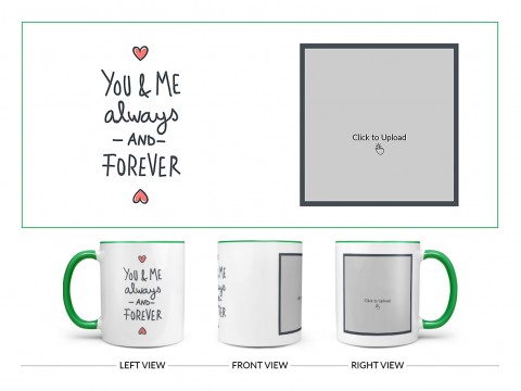 You & Me Always And Forever Quote Design On Dual Tone Green Mug