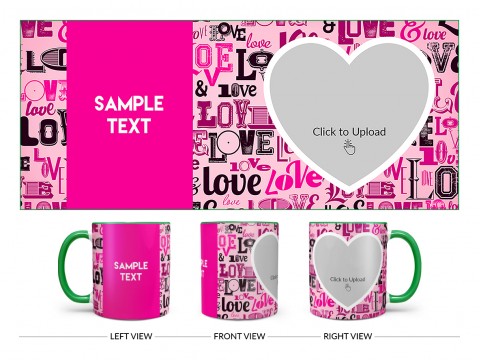 Different Love Proposal With Baby Pink Background Design On Dual Tone Green Mug