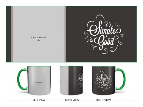 Simple Is Good Quote Design On Dual Tone Green Mug