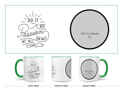 Do It with Passion Or Not At All Quote Design On Dual Tone Green Mug