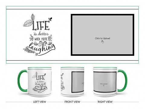 Life Is Better When You're Laughing Quote Design On Dual Tone Green Mug