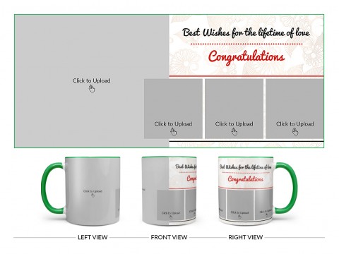 Best Wishes For The Lifetime Of Love With 1 Big & 3 Small Pic Upload Design On Dual Tone Green Mug