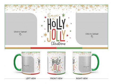 Have A Holly Jolly Christmas Design On Dual Tone Green Mug