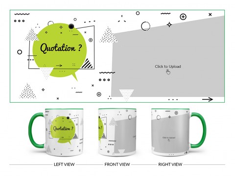 Quotation? Design On Dual Tone Green Mug
