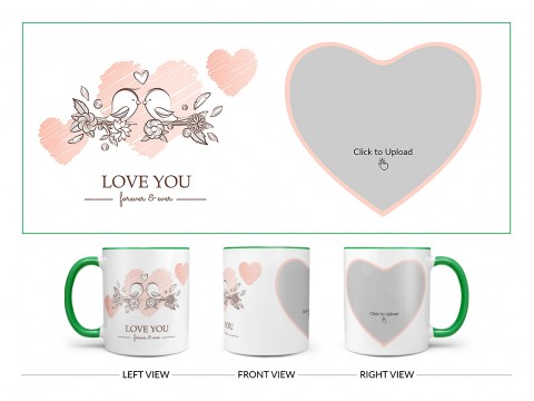Love Your Forever & Ever Design On Dual Tone Green Mug