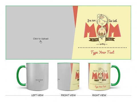 Your Are The Best Mom In The World Happy Mother’s Day Design On Dual Tone Green Mug