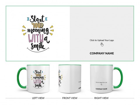 Company Mug Start Your Morning With A Smile Quote Design On Dual Tone Green Mug