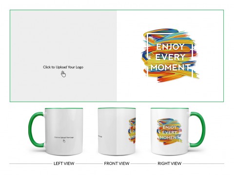 Corporate Mug With Enjoy Every Moment Quote Design On Dual Tone Green Mug
