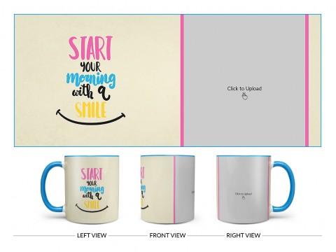 Start Your Morning With A Smile Quote Design On Dual Tone Sky Blue Mug