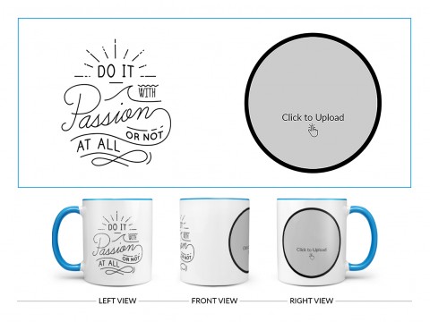 Do It with Passion Or Not At All Quote Design On Dual Tone Sky Blue Mug