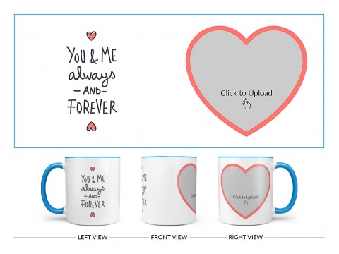 You & Me Always And Forever Quote Design On Dual Tone Sky Blue Mug