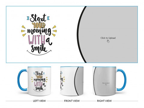 Start Your Morning With A Smile Quote Design On Dual Tone Sky Blue Mug