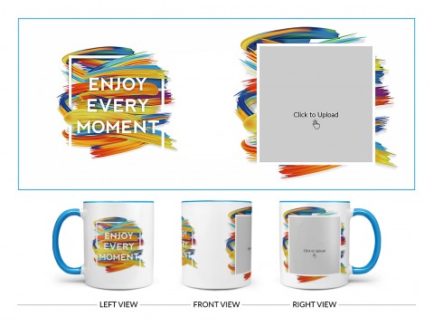 Enjoy Every Moment Quote Design On Dual Tone Sky Blue Mug