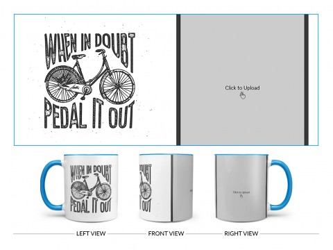 When In Doubt Pedal It Out Quote Design On Dual Tone Sky Blue Mug