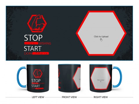 Stop Wishing Start Doing Quote Design On Dual Tone Sky Blue Mug