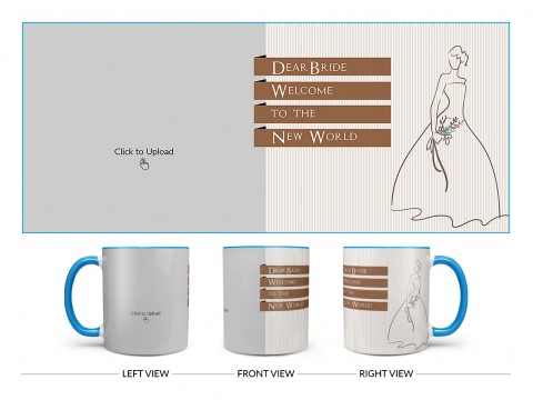 Dear Bride Welcome To The New World Design On Dual Tone Sky Blue Mug