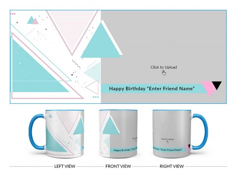 Happy Birthday My Dear Friend With Big Pic Upload Design On Dual Tone Sky Blue Mug