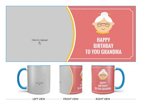 Happy Birthday To You Grandma Design On Dual Tone Sky Blue Mug