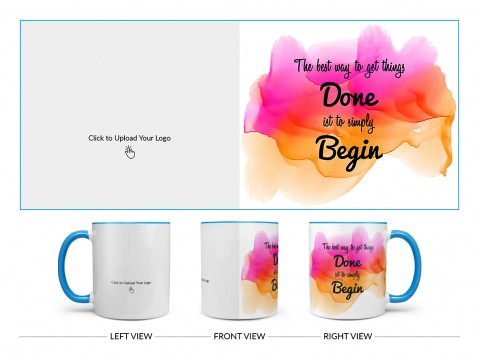 Company Mug With The Best Way To Get Things Quote Design On Dual Tone Sky Blue Mug