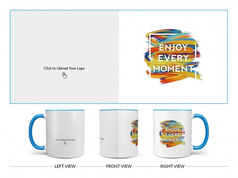 Corporate Mug With Enjoy Every Moment Quote Design On Dual Tone Sky Blue Mug