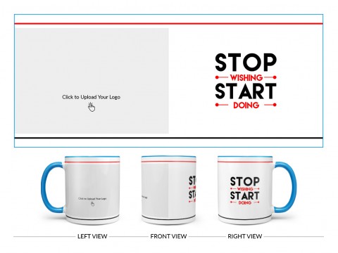 Corporate Mug Stop Wishing And Start Doing Quote Design On Dual Tone Sky Blue Mug