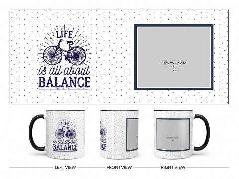 Life Is All About Balance Quote Design On Dual Tone Black Mug