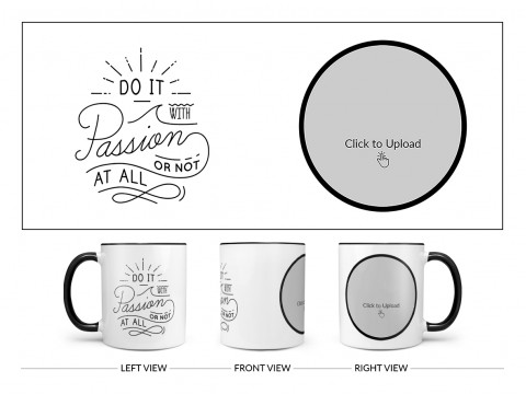 Do It with Passion Or Not At All Quote Design On Dual Tone Black Mug