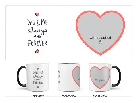 You & Me Always And Forever Quote Design On Dual Tone Black Mug