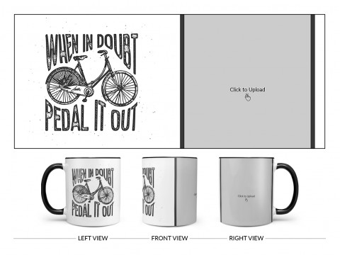 When In Doubt Pedal It Out Quote Design On Dual Tone Black Mug