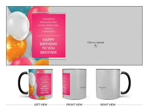 Brother's Birthday Balloon And Big Pic Upload Design On Dual Tone Black Mug
