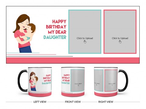 Daughter Birthday With Mom Design On Dual Tone Black Mug
