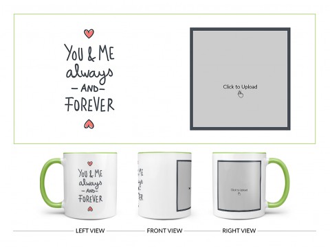 You & Me Always And Forever Quote Design On Dual Tone Light Green Mug