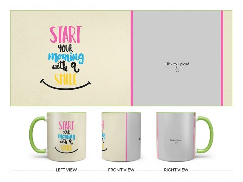 Start Your Morning With A Smile Quote Design On Dual Tone Light Green Mug