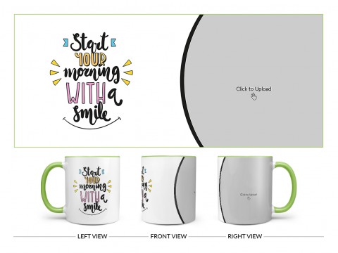 Start Your Morning With A Smile Quote Design On Dual Tone Light Green Mug