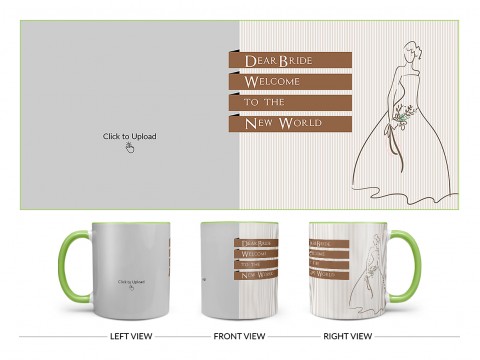 Dear Bride Welcome To The New World Design On Dual Tone Light Green Mug