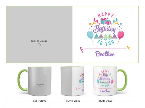 Happy Birthday To You Brother Design On Dual Tone Light Green Mug