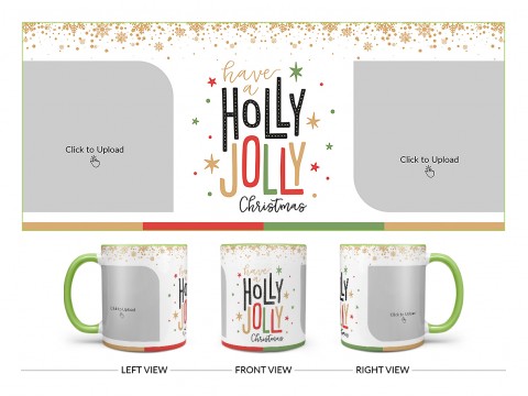 Have A Holly Jolly Christmas Design On Dual Tone Light Green Mug