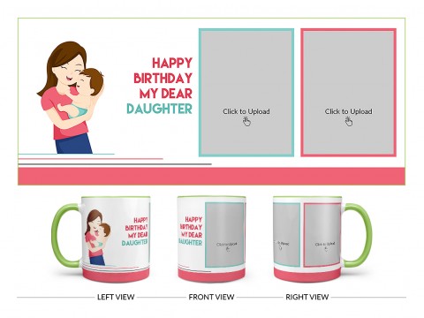 Daughter Birthday With Mom Design On Dual Tone Light Green Mug