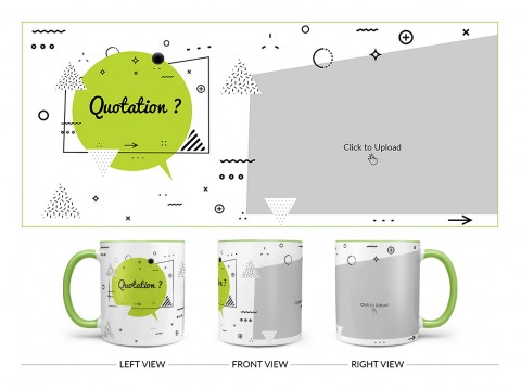 Quotation? Design On Dual Tone Light Green Mug