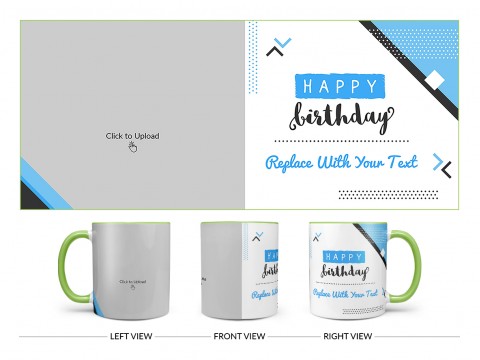 Happy Birthday Design On Dual Tone Light Green Mug