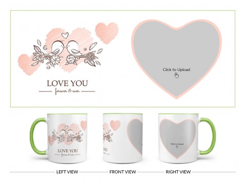 Love Your Forever & Ever Design On Dual Tone Light Green Mug