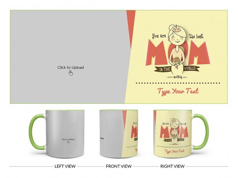 Your Are The Best Mom In The World Happy Mother’s Day Design On Dual Tone Light Green Mug