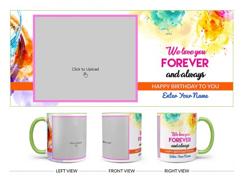 We Love You Forever And Always Happy Birthday To My Child Design On Dual Tone Light Green Mug