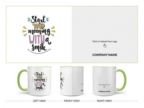 Company Mug Start Your Morning With A Smile Quote Design On Dual Tone Light Green Mug