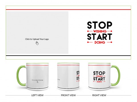 Corporate Mug Stop Wishing And Start Doing Quote Design On Dual Tone Light Green Mug