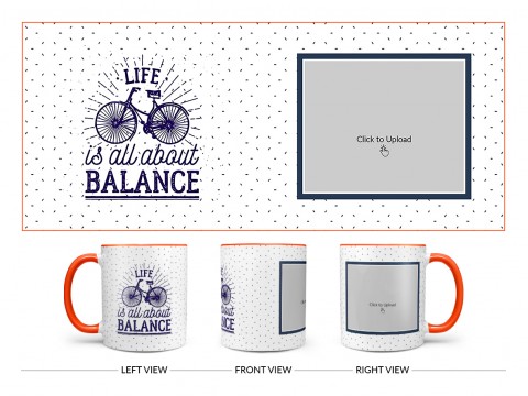 Life Is All About Balance Quote Design On Dual Tone Orange Mug