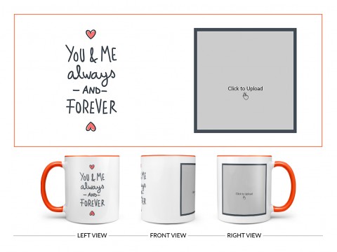 You & Me Always And Forever Quote Design On Dual Tone Orange Mug