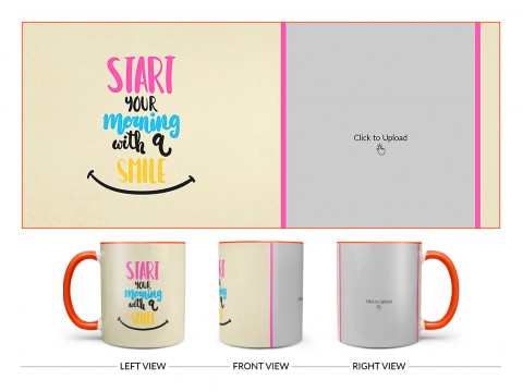 Start Your Morning With A Smile Quote Design On Dual Tone Orange Mug